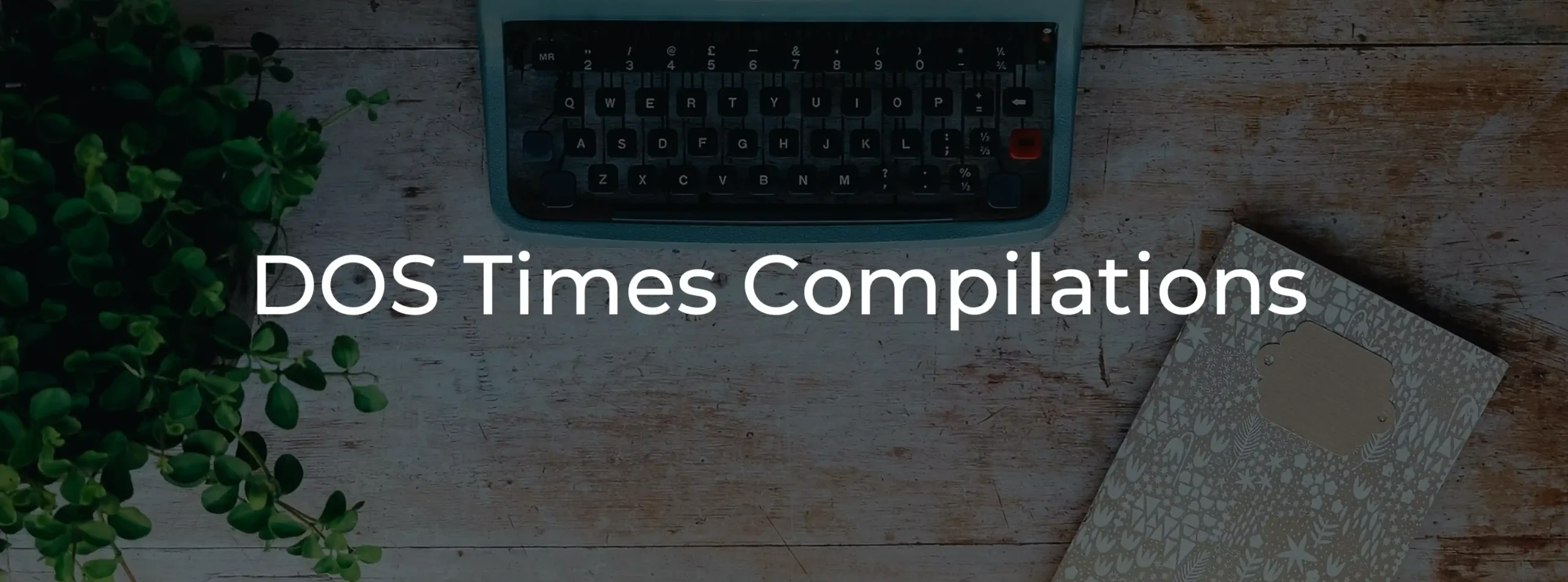 DOS Times Compilations