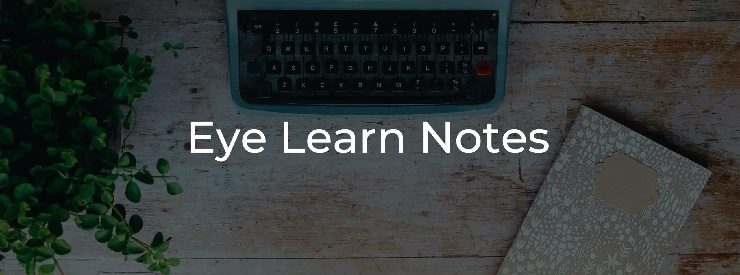 Eye Learn Notes