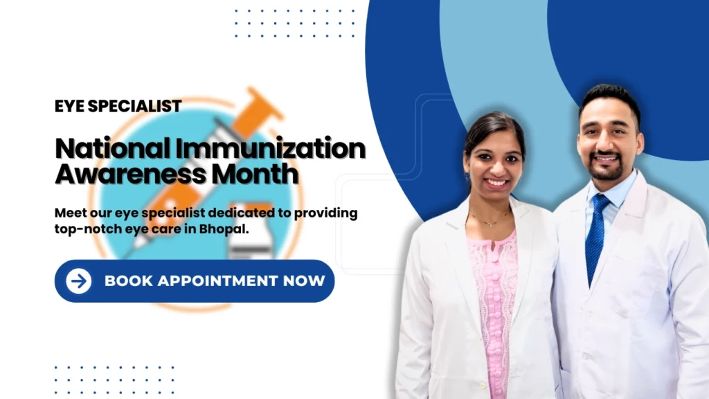 National Immunization Awareness Month - Best eye specialist in Bhopal