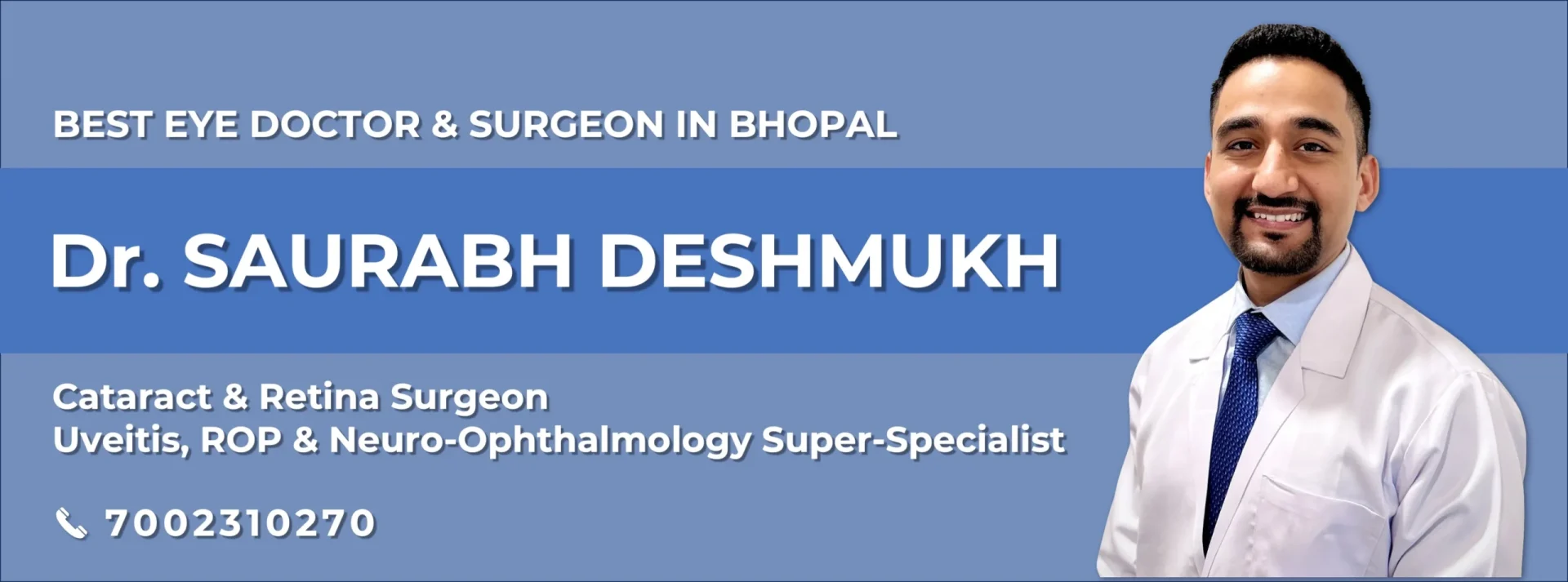 Best Retina and Cataract Surgeon in Bhopal - Dr. Saurabh Deshmukh | Eye Specialist, Uveitis, ROP, Neuro-Ophthalmology Expert